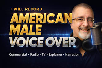 record american male voice overs commercial radio tv or explainer, narration