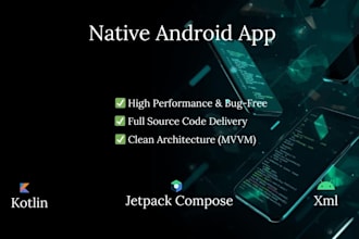 develop a native android app using kotlin