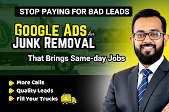 fill your junk removal trucks using google ads