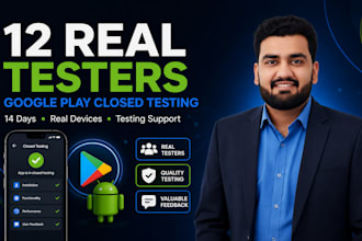 provide 12 testers for google play closed testing