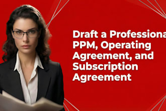 draft a professional ppm, operating agreement, and subscription agreement