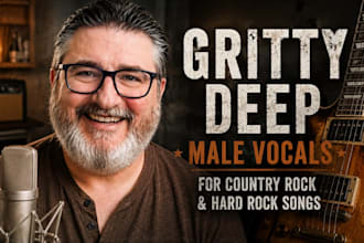 record gritty deep male vocals for country rock and hard rock songs