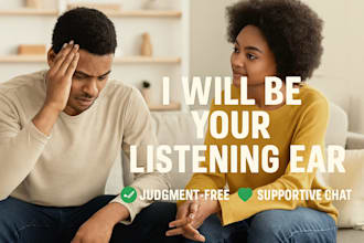 be your listening ear