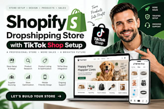 build shopify dropshipping store, shopify website design, with tiktok shop setup