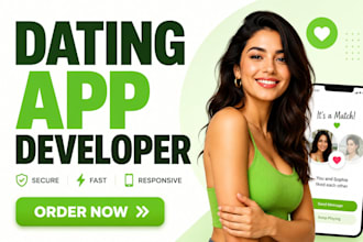 develop a dating app, dating website, social media app, and live streaming app