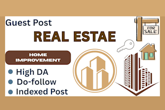 publish quality reale state and home improvement guest post on high da, dr