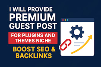 publish premium guest post for plugins and themes websites