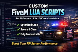 make custom fivem lua scripts for your rp server