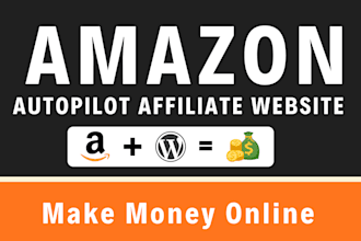 build an autopilot amazon affiliate website for affiliate marketing