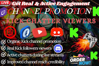 do organic kick channel promotion kick followers chatter viewers