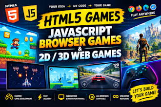 develop HTML5 games, javascript browser games and 2d 3d web games