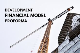 build real estate development financial model or pro forma