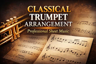 arrange classical music for trumpet into professional sheet music