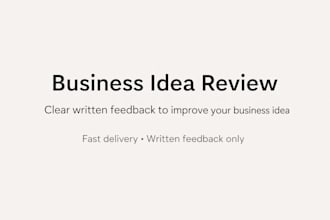 review your business idea and help improve it