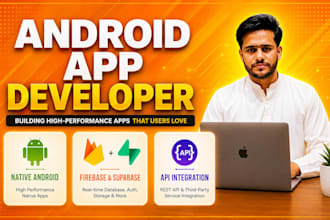 build android app or mobile app and be your expert android developer