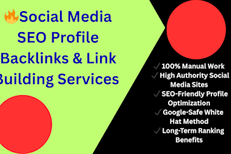 manually high quality social media SEO profile backlinks link building services
