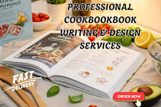 be your cook book writer, do cookbook formatting, cookbook design, cookbook