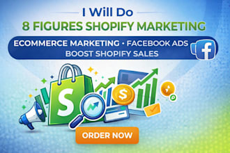 8 figures shopify marketing ecommerce marketing facebook ads boost shopify sales