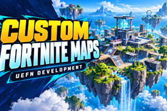create a custom fortnite map in uefn for you