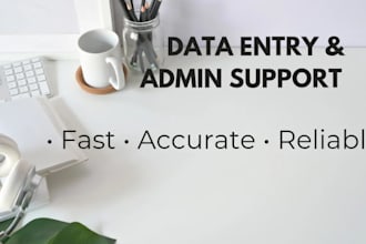 do accurate data entry, and admin support