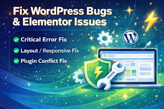 fix wordpress bugs, errors and elementor issues