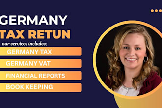 prepare and file your german tax return, vat returns, and corporate tax filing