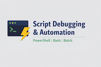 debug, fix, or improve your powershell, bash, or batch script
