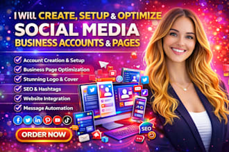 create, set up, and fully optimize all your social media business account