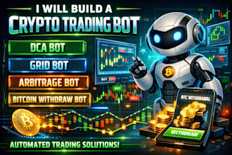build a crypto trading bot with dca, grid, arbitrage bot, bitcoin withdraw bot