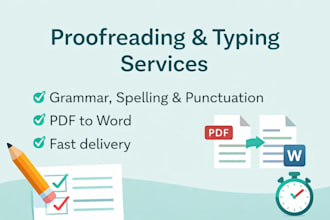 proofread, edit and type documents with 100 percent accuracy