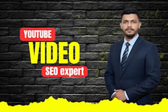be the best youtube video SEO expert and channel growth manager