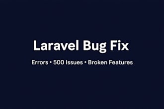 fix laravel bugs, errors, and broken features within 24 hours
