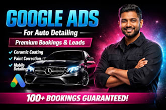 run high converting google ads for auto detailing car wash get 100 booking
