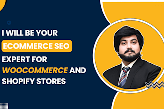 be your ecommerce SEO expert for woocommerce and shopify stores