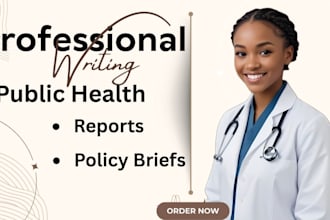 write public healthcare reports and policy briefs