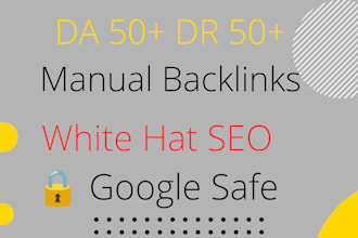 create powerful da 50 plus DR 50 backlinks manually for SEO