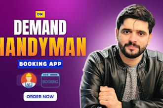 develop an on demand handyman service booking mobile app