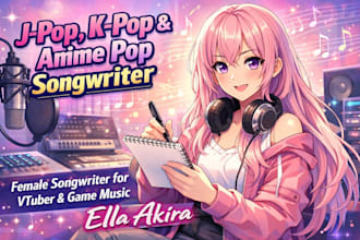 be your anime female songwriter for japanese lyrics and kpop songs
