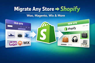migrate woocommerce, magento, wix or any platform to shopify