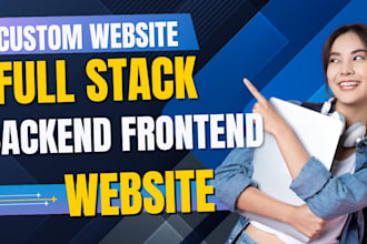build custom full stack website with frontend and backend website development