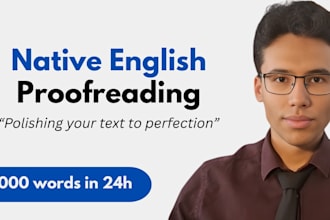 provide native english proofreading and editing within 24h