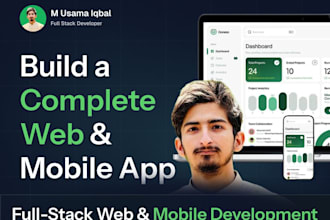 develop a complete web and mobile app for your business or startup