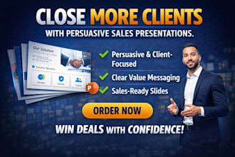 create persuasive sales powerpoint presentations that close clients