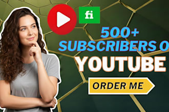 help you reach 500 subscribers with legit youtube growth