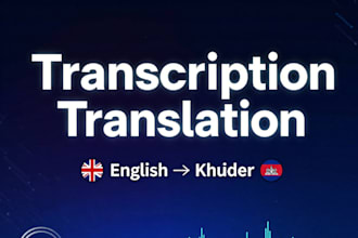 transcribe and translate english audio and video to khmer with timestamps