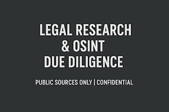 do legal research, osint background checks, and due diligence reports
