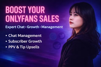 chats, grow, manager your onlyfans, fansly, fanvue account