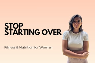 be your personal fitness and nutrition coach for women