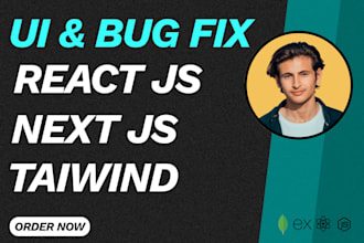 fix react nextjs and UI bugs fast
