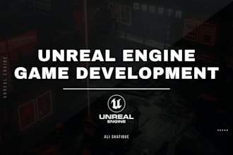 develop a customized 3d game in unreal engine 5 for PC